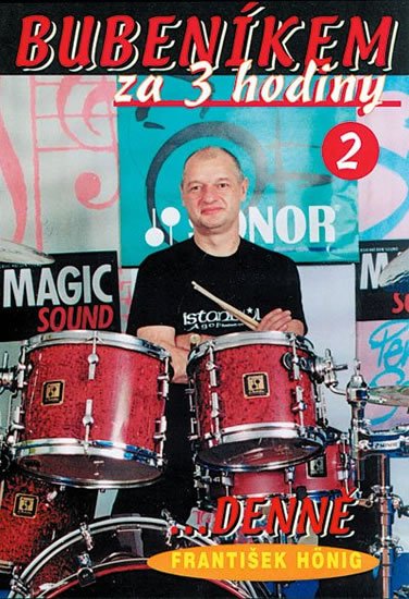Hönig František: Bubeníkem za 3 hodiny ...denně - DVD Hönig František: Bubeníkem za 3 hodiny ...denně - DVD