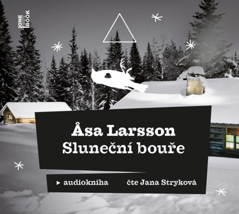 Larssonová Asa: CD Sluneční bouře (Čte Jana Stryková) - audiokniha