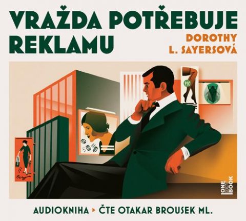 Sayersová Dorothy L.: Vražda potřebuje reklamu - 2 CDmp3 (Čte Otakar Brousek ml.) Sayersová Dorothy L.: Vražda potřebuje reklamu - 2 CDmp3 (Čte Otakar Brousek ml.)
