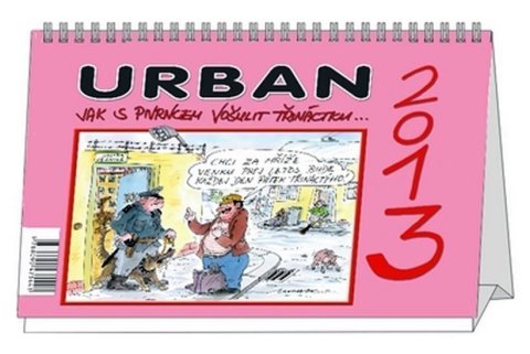 Urban Petr: Kalendář Urban 2013 - Jak s Pivrncem vošulit třináctku