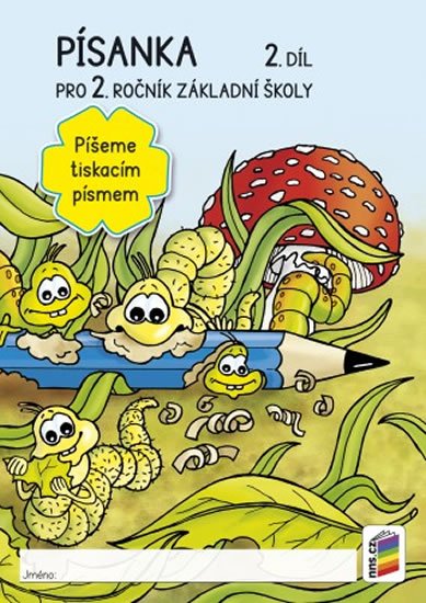 neuveden: Písanka pro 2. ročník základní školy 2. díl - Píšeme tiskacím písmem neuveden: Písanka pro 2. ročník základní školy 2. díl - Píšeme tiskacím písmem