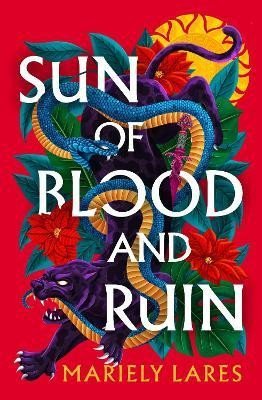 Lares Mariely: Sun of Blood and Ruin (Sun of Blood and Ruin, Book 1)