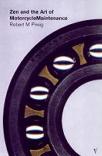 Pirsig Robert M.: Zen and the Art of Motorcycle Maintenance: 25th Anniversary Edition