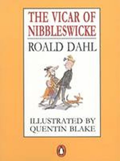 Dahl Roald: The Vicar of Nibbleswicke