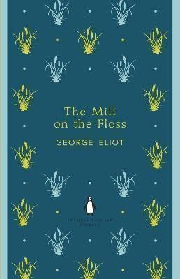 Eliot George: The Mill on the Floss