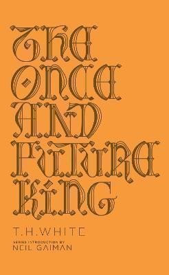 White T. H.: The Once and Future King