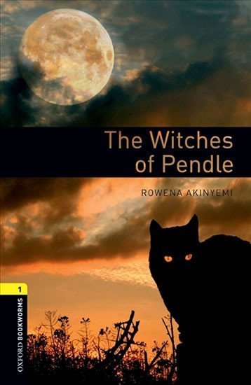Akinyemi Rowena: Oxford Bookworms Library 1 Witches of Pendle with Audio Mp3 Pack (New Editi