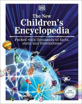 DK Eyewitness: The New Children´s Encyclopedia: Packed with Thousands of Facts, Stats, and