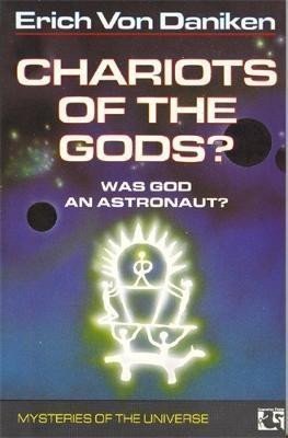 von Däniken Erich: Chariots of the Gods?