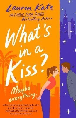 Kateová Lauren: What´s in a Kiss?: An absolutely magical enemies to lovers rom-com!