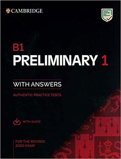 neuveden: B1 Preliminary 1 for revised exam from 2020 Student´s Book with Answers wit neuveden: B1 Preliminary 1 for revised exam from 2020 Student´s Book with Answers wit