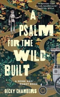 Chambersová Becky: A Psalm for the Wild-Built