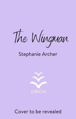 Archer Stephanie: The Wingman: The irresistible new hockey romance for 2024 (Vancouver Storm 