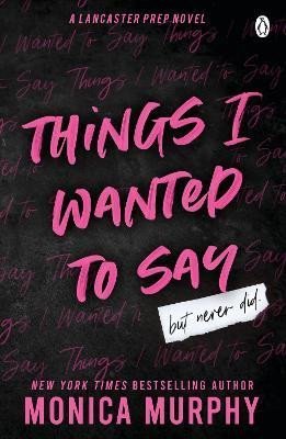 Murphy Monica: Things I Wanted To Say: The heart-pounding and darkly romantic TikTok sensa