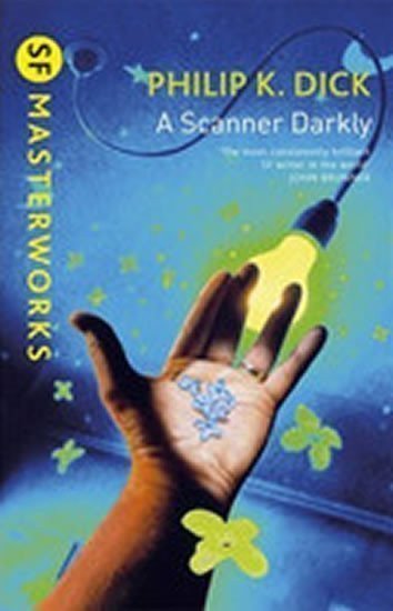 Dick Philip K.: A Scanner Darkly