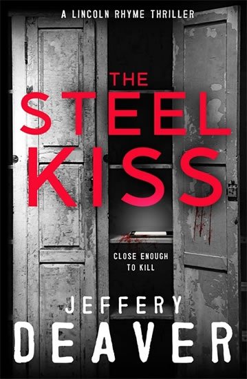 Deaver Jeffery: The Steel Kiss