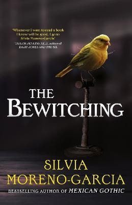 Moreno-Garcia Silvia: Bewitching