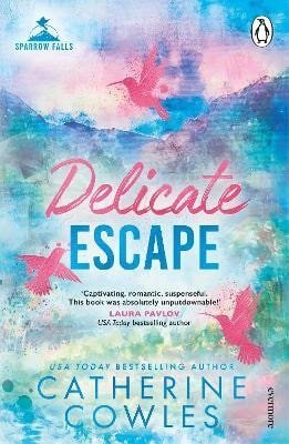 Cowles Catherine: Delicate Escape