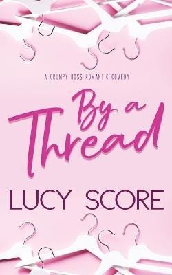 Score Lucy: By a Thread