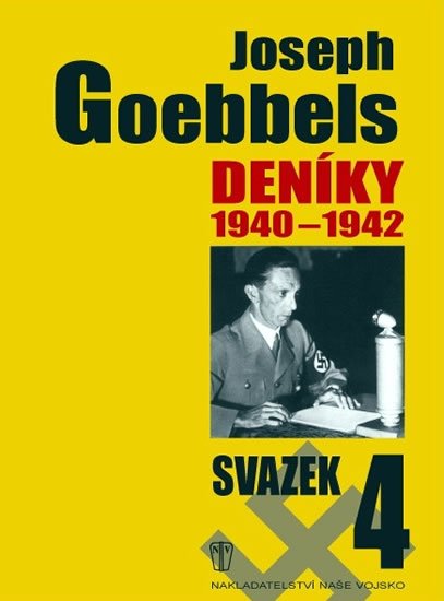 Goebbels Joseph: Deníky 1940-1942 - svazek 4 Goebbels Joseph: Deníky 1940-1942 - svazek 4