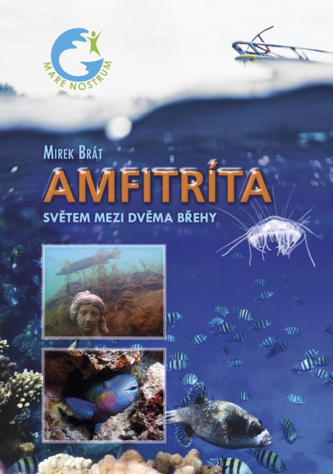 Brát Mirek: Amfitríta - Světem mezi dvěma břehy