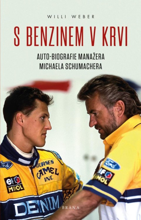 Weber Willi: S benzinem v krvi - Auto-biografie manažera Michaela Schumachera Weber Willi: S benzinem v krvi - Auto-biografie manažera Michaela Schumachera
