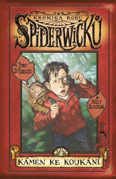 DiTerlizzi Tony: Kronika rodu Spiderwicků I/2: Kámen ke koukání DiTerlizzi Tony: Kronika rodu Spiderwicků I/2: Kámen ke koukání