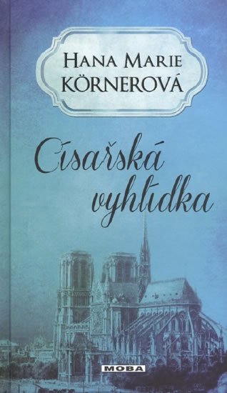 Körnerová Hana Marie: Císařská vyhlídka