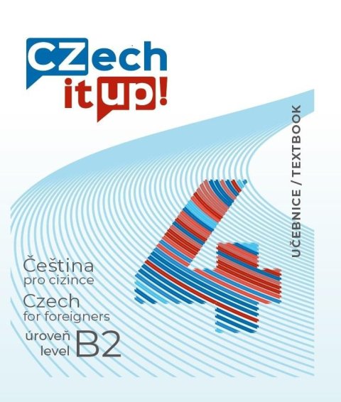 Hradilová Darina: Czech it UP! 4 (úroveň B2, učebnice)