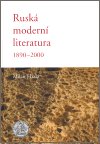 Hrala Milan: Ruská moderní literatura 1890 - 2000