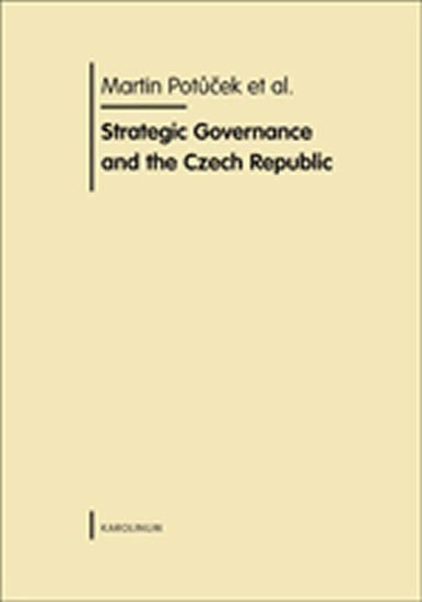 Potůček Martin: Strategic Governance and the Czech Republic