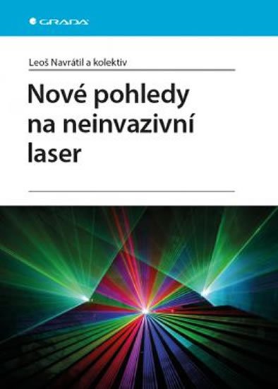 Dylevský Ivan: Nové pohledy na neinvazivní laser