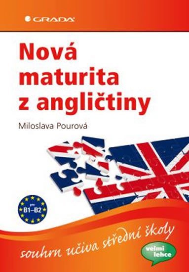 Pourová Miloslava: Nová maturita z angličtiny - souhrn učiva střední školy
