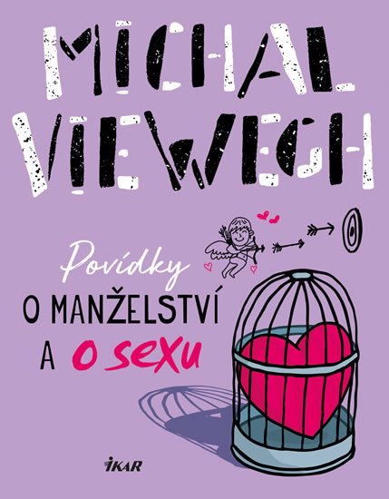 Viewegh Michal: Povídky o manželství a o sexu Viewegh Michal: Povídky o manželství a o sexu