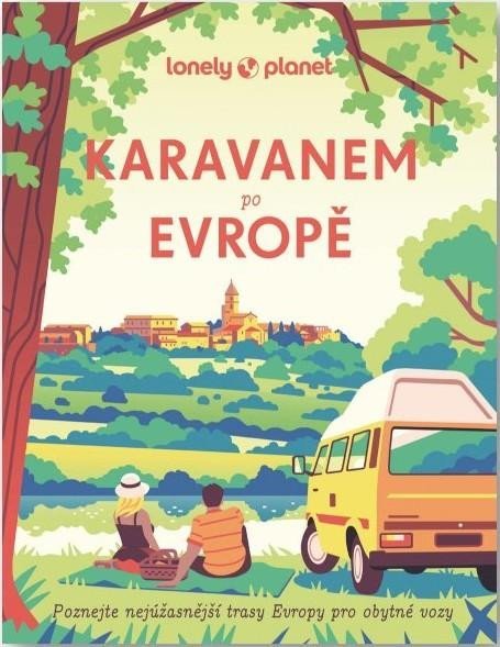 Lonely Planet: Karavanem po Evropě