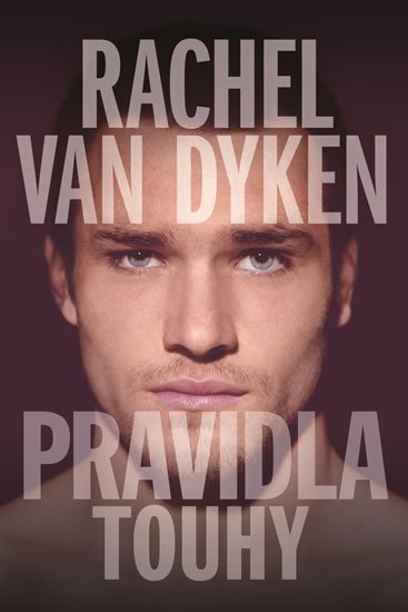 Van Dyken Rachel: Pravidla touhy Van Dyken Rachel: Pravidla touhy