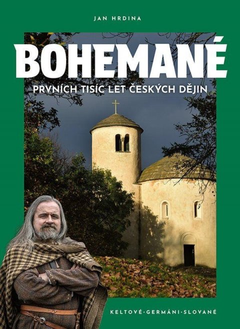 Hrdina Jan: Bohemané - Prvních tisíc let české historie Hrdina Jan: Bohemané - Prvních tisíc let české historie