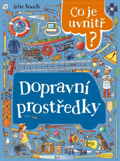 Nowicki Artur: Dopravní prostředky - Co je uvnitř? Nowicki Artur: Dopravní prostředky - Co je uvnitř?