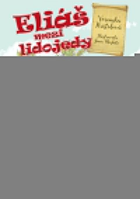 Krištofová Veronika: Eliáš mezi lidojedy