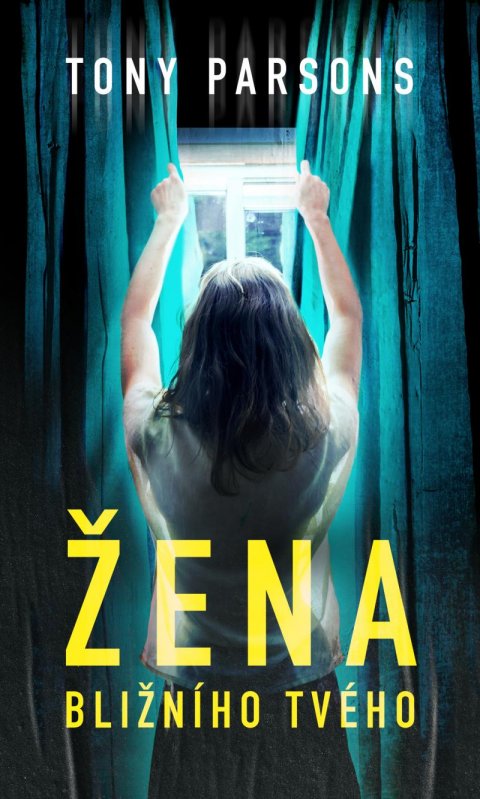 Parsons Tony: Žena bližního tvého Parsons Tony: Žena bližního tvého