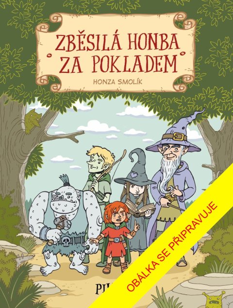 Smolík Honza: Zběsilá honba za pokladem