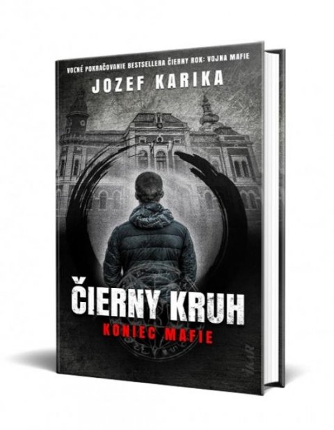 Karika Jozef: Čierny kruh - Koniec mafie (slovensky)