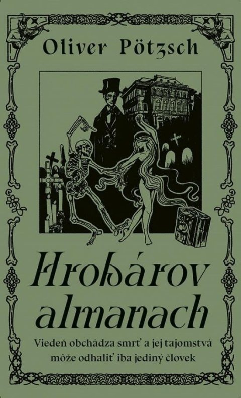Pötzsch Oliver: Hrobárov almanach (slovensky) Pötzsch Oliver: Hrobárov almanach (slovensky)