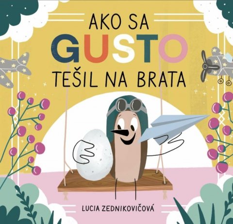 Zednikovičová Lucia: Ako sa Gusto tešil na brata