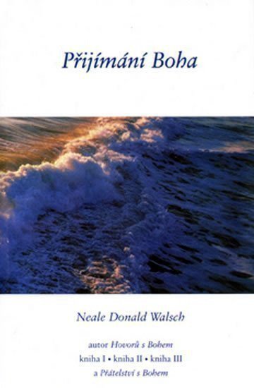 Walsch Neale Donald: Přijímání Boha