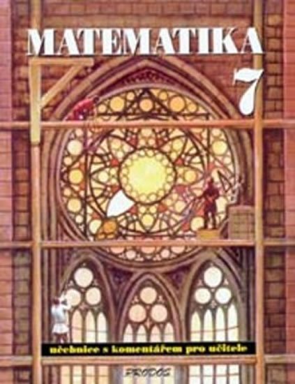 kolektiv autorů: Matematika 7 - S komentářem pro učitele
