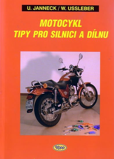 kolektiv autorů: Motocykl - tipy pro silnici a dílnu