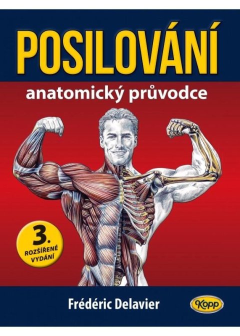 Delavier Fréderic: Posilování - Anatomický průvodce Delavier Fréderic: Posilování - Anatomický průvodce