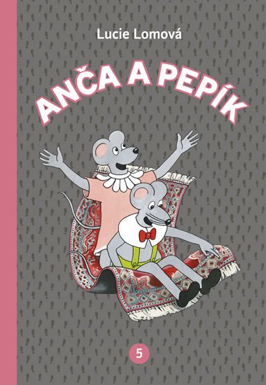 Lomová Lucie: Anča a Pepík 5 - komiks Lomová Lucie: Anča a Pepík 5 - komiks