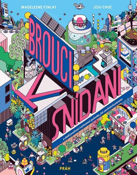 Finlay Madeleine: Brouci k snídani a další podivné i úchvatné způsoby, jak zachránit planetu